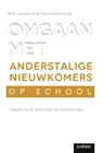 Omgaan met anderstalige nieuwkomers op school - GO! Onderwijs van de Vlaamse Gemeenschap - 9782509028891