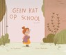 Geen kat op school - An Ryckmans ; Sanne Verstraelen - 9782509039934