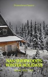 Nan Sherwood's Winter Holidays (Prometheus Classics) - Annie Roe Carr ; Prometheus Classics - 9782700105544