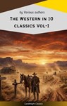 The Western in10 classics Vol-1 - Andy Adams ; Frederic Homer Balch ; B.M. Bower ; Dane Coolidge ; James Fenimore Cooper ; Bret Harte ; Washington Irving ; Samuel Merwin ; Marah Ellis Ryan ; Bull Durham ; Indians. The - 9782700106015