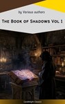 The Book of Shadows Vol 1 - Arthur Quiller-Couch ; Robert W. Chambers ; H.G. Wells ; Beatrix Potter ; Edith Nesbit ; Barry Pain ; E. F. Benson ; D. H. Lawrence ; Thomas Burke - 9782700106770