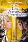 Les Âmes croisées - Pierre Bottero - 9782700239997