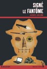 Signé le fantôme - Jacques Asklund - 9782700240788