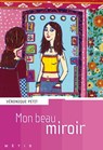 Mon beau miroir - Véronique Petit - 9782700244175
