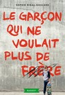 Le garçon qui ne voulait plus de frère - Sophie Rigal-Goulard - 9782700248869