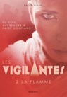 Les vigilantes - La flamme - Fabien Clavel - 9782700258103