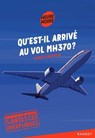 Mystères inexpliqués - Qu'est-il arrivé au vol MH370 ? - Sarah Barthère - 9782700258745