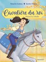 Cavalière du roi - Ninon la rebelle - Natacha Godeau - 9782700262650