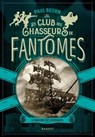 Le Club des chasseurs de fantômes - Tome 1, Le navire des disparus - Paul Beorn - 9782700263312