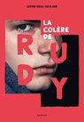 La colère de Rudy - Sophie Rigal-Goulard - 9782700264586
