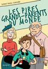 Les pires grands-parents du monde - Sophie Rigal-Goulard - 9782700275681