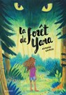 La forêt de Yara - Aurore Gomez - 9782700278668