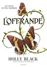 L'Offrande - Holly Black - 9782700281606