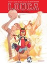 Louca - Tome 6, Confrontations - Marie Euverte - 9782700282313