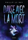 Danse avec la mort - Philip Le Roy - 9782700283471