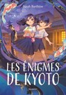 Les énigmes de Kyoto - Sarah Barthère - 9782700283624