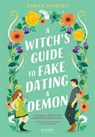 A Witch's Guide to fake dating a demon - Sarah Hawley - 9782700283884