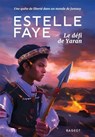 Le défi de Yaran - Estelle Faye - 9782700284980