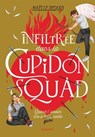 Cupidon Squad - Tome 1 - Maëlle Desard - 9782700285734