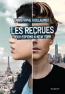 Les Recrues - Christophe Guillaumot - 9782700286366