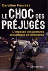 Le Choc des préjugés - Caroline Fourest - 9782702145647