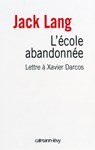 L'Ecole abandonnée - Jack Lang - 9782702146552