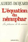 L'Equation du nénuphar - Albert Jacquard - 9782702148099