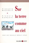 Sur la terre comme au ciel - Francis Zamponi ; François Reynaert - 9782702150726