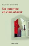 Un automne en clair-obscur - Martine Delomme - 9782702152744