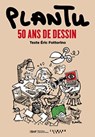 Plantu, 50 ans de dessin - Eric Fottorino - 9782702153451