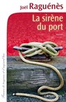 La Sirène du port - Joël Raguénès - 9782702154717