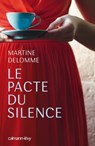 Le Pacte du silence - Martine Delomme - 9782702156230