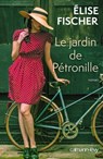 Le Jardin de Pétronille - Elise Fischer - 9782702158456