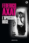 L'Opossum rose - Federico Axat - 9782702159187