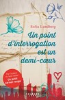 Un point d'interrogation est un demi-coeur - Sofia Lundberg - 9782702163900
