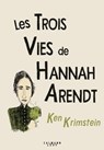 Les Trois Vies de Hannah Arendt - Ken KRIMSTEIN - 9782702164464