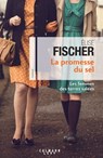 La Promesse du sel (Les Femme des terres salées T.2) - Elise Fischer - 9782702164587