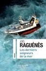 Les derniers seigneurs de la mer - Joël Raguénès - 9782702167786
