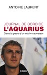 Journal de bord de l'Aquarius - Antoine Laurent - 9782702168769