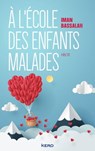 A l'école des enfants malades - Iman Bassalah - 9782702169582