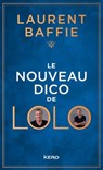 Le nouveau Dico de Lolo - Laurent Baffie - 9782702169834