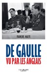 De Gaulle vu par les anglais - Nouvelle édition 2020 - François Malye - 9782702180587