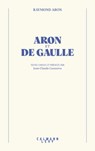 Aron et De Gaulle - Raymond Aron - 9782702183830