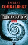 L'Organisation - Laurent Combalbert - 9782702183878