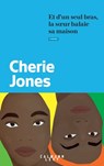 Et d'un seul bras, la soeur balaie sa maison - Cherie Jones - 9782702183885