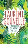 Le philosophe qui n'était pas sage - Laurent Gounelle - 9782702185421