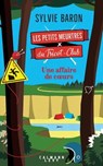 Les petits meurtres du tricot-club, tome 2 - Une affaire de coeurs - Sylvie Baron - 9782702188170