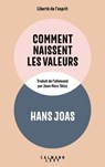 Comment naissent les valeurs - Hans Joas - 9782702188224