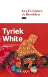 Les Fantômes de Brooklyn - Tyriek White - 9782702189580