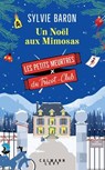 Les Petits meurtres du Tricot Club, tome 4 - Un Noël aux Mimosas - Sylvie Baron - 9782702192030